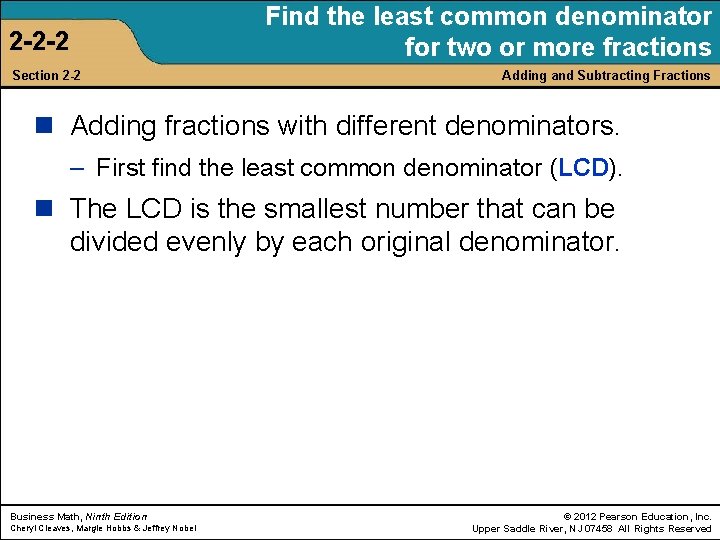 Find the least common denominator for two or more fractions 2 -2 -2 Section