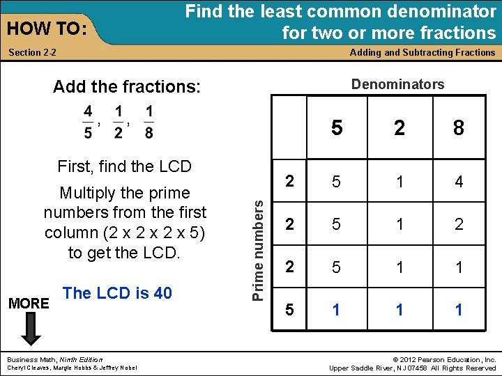 Find the least common denominator for two or more fractions HOW TO: Section 2