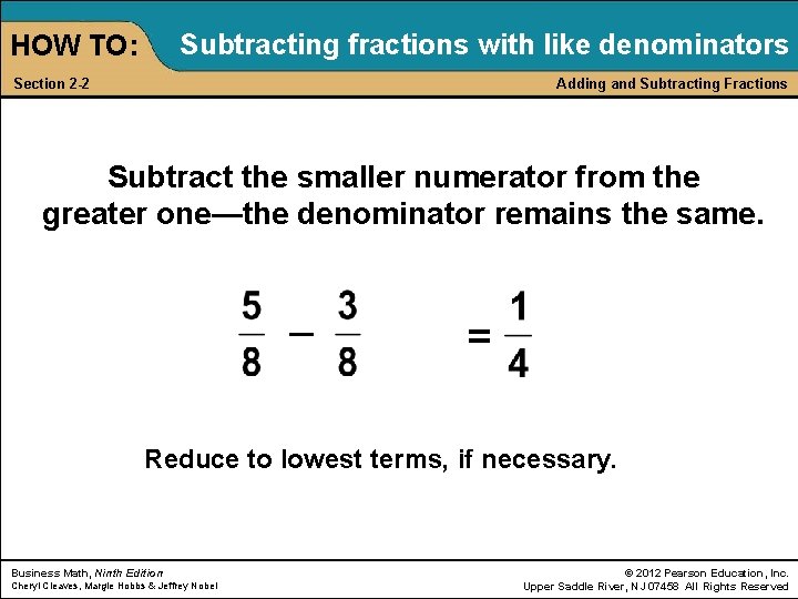 Subtracting fractions with like denominators HOW TO: Section 2 -2 Adding and Subtracting Fractions