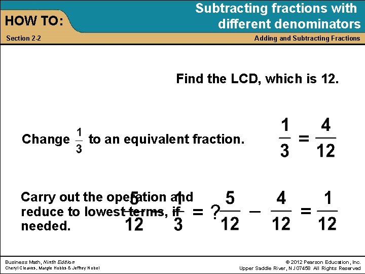 Subtracting fractions with different denominators HOW TO: Section 2 -2 Adding and Subtracting Fractions