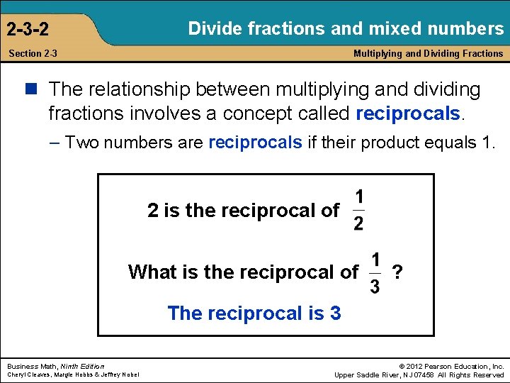 Divide fractions and mixed numbers 2 -3 -2 Section 2 -3 Multiplying and Dividing