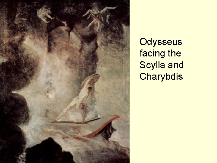 Odysseus facing the Scylla and Charybdis 