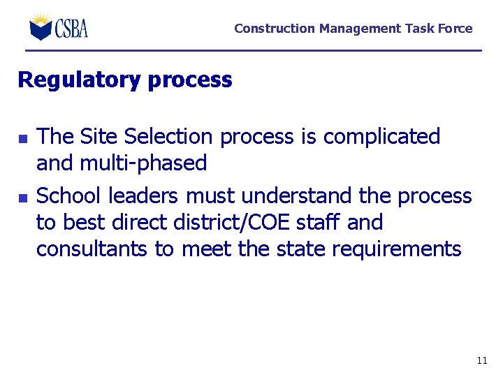 Construction Management Task Force Regulatory process n n The Site Selection process is complicated Construction Management Task Force Regulatory process n n The Site Selection process is complicated