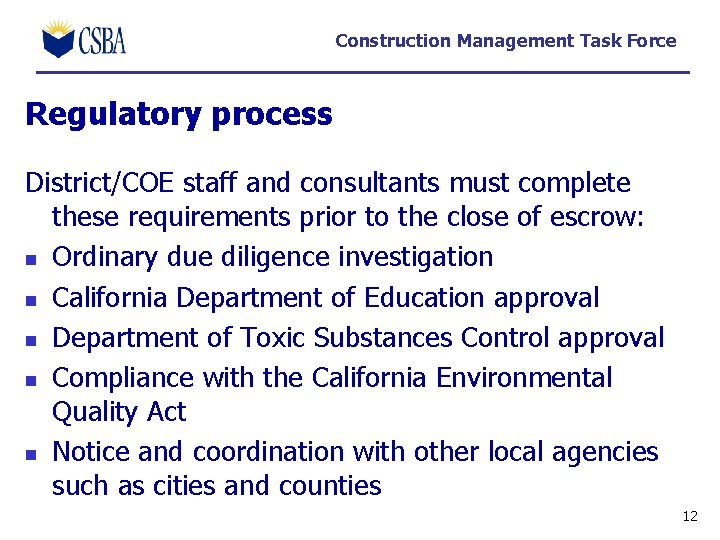 Construction Management Task Force Regulatory process District/COE staff and consultants must complete these requirements Construction Management Task Force Regulatory process District/COE staff and consultants must complete these requirements