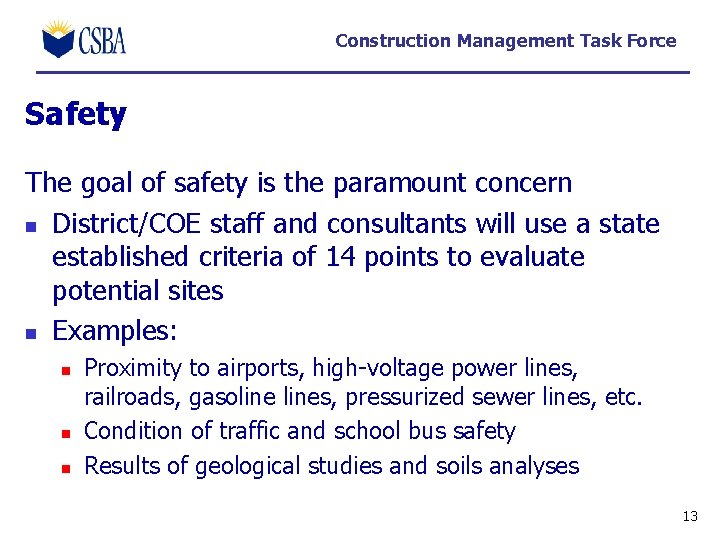 Construction Management Task Force Safety The goal of safety is the paramount concern n Construction Management Task Force Safety The goal of safety is the paramount concern n