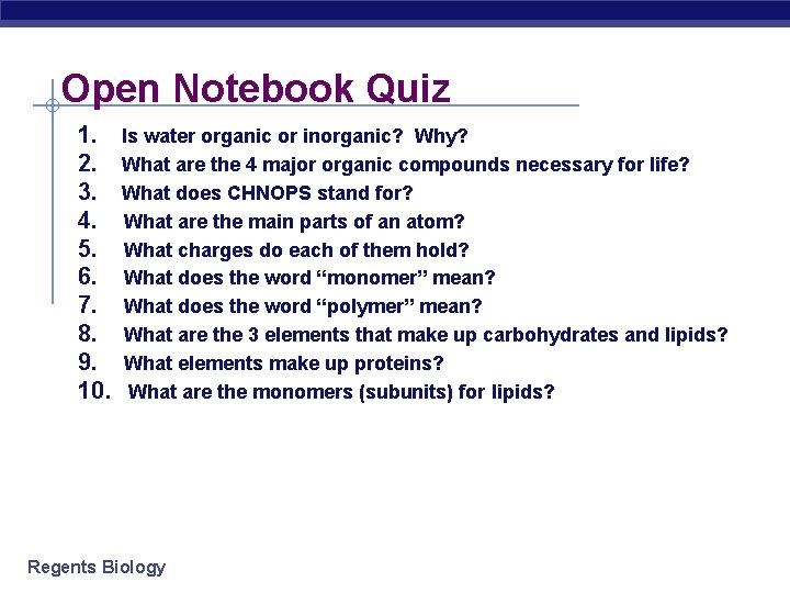 Open Notebook Quiz 1. 2. 3. 4. 5. 6. 7. 8. 9. 10. Is