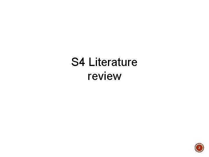 S 4 Literature review 2 