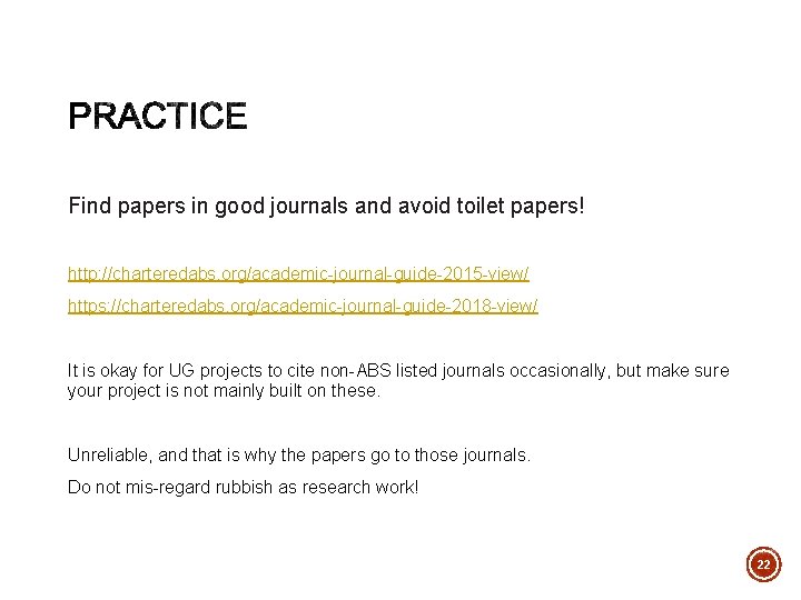Find papers in good journals and avoid toilet papers! http: //charteredabs. org/academic-journal-guide-2015 -view/ https: