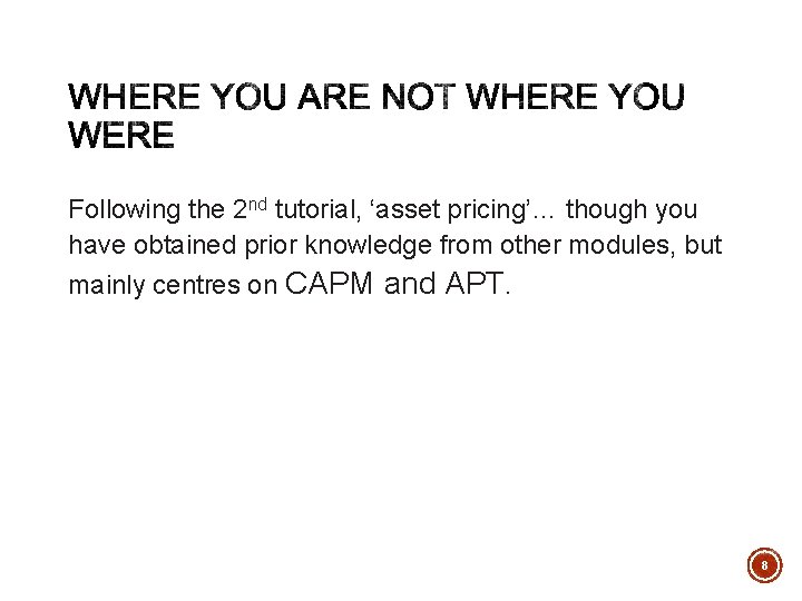 Following the 2 nd tutorial, ‘asset pricing’… though you have obtained prior knowledge from