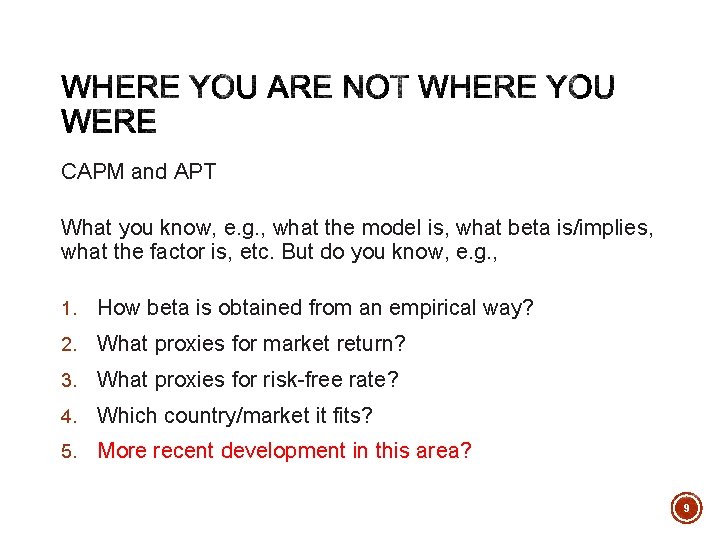 CAPM and APT What you know, e. g. , what the model is, what