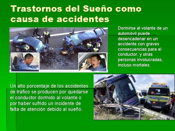 Trastornos del Sueño como causa de accidentes Dormirse al volante de un automóvil puede