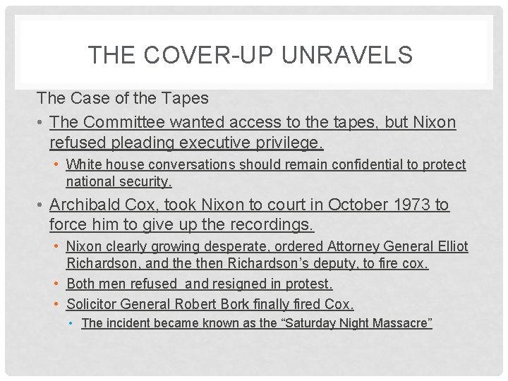 THE COVER-UP UNRAVELS The Case of the Tapes • The Committee wanted access to