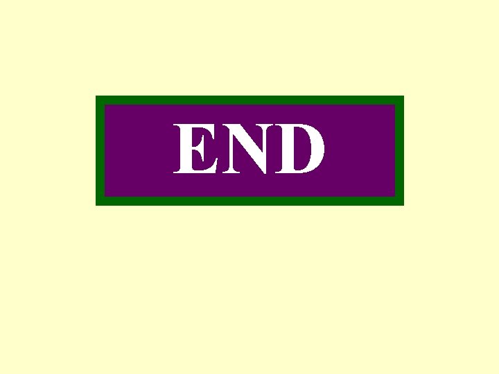 END END