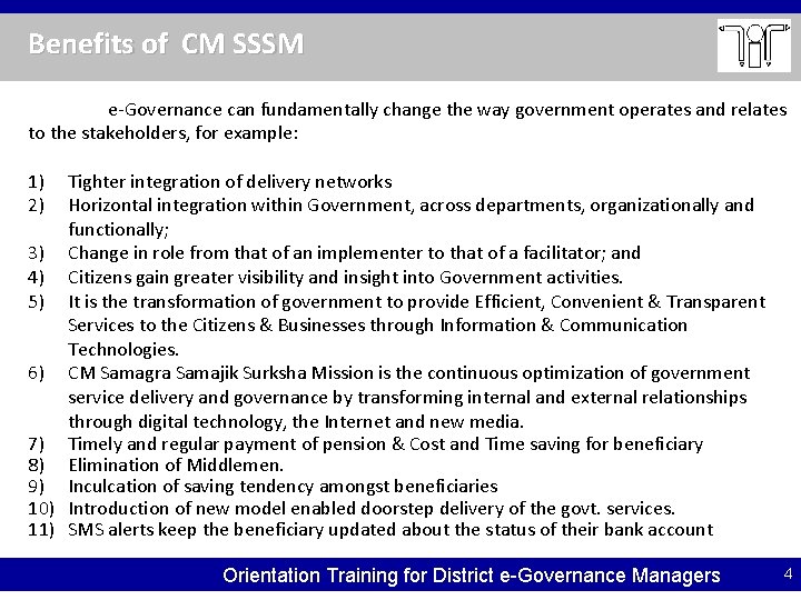 Benefits of CM SSSM e-Governance can fundamentally change the way government operates and relates