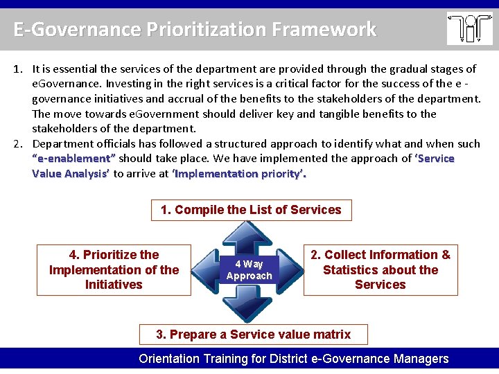 E-Governance Prioritization Framework 1. It is essential the services of the department are provided