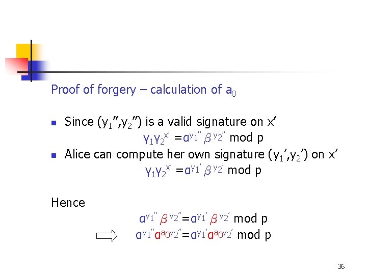 Proof of forgery – calculation of a 0 n n Since (y 1’’, y