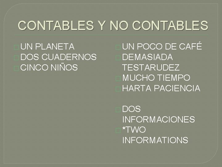 CONTABLES Y NO CONTABLES � UN PLANETA � DOS CUADERNOS � CINCO NIÑOS �