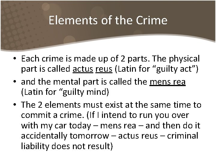 Elements of the Crime • Each crime is made up of 2 parts. The Elements of the Crime • Each crime is made up of 2 parts. The