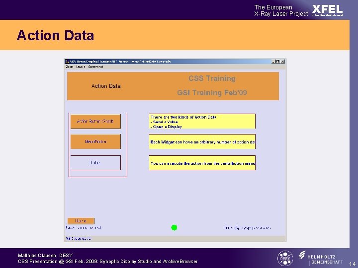 The European X-Ray Laser Project XFEL X-Ray Free-Electron Laser Action Data Matthias Clausen, DESY