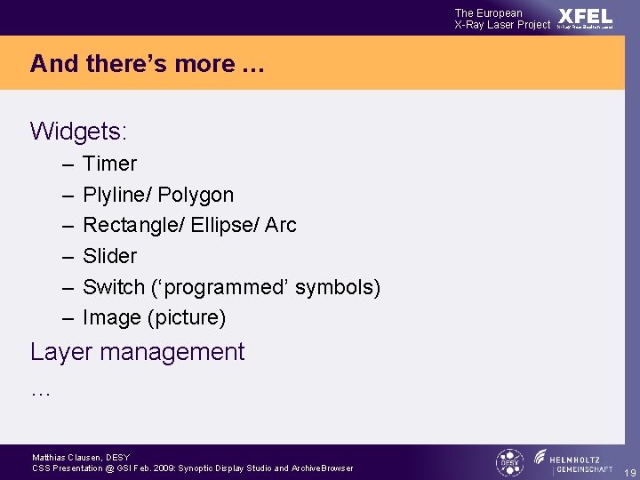 The European X-Ray Laser Project XFEL X-Ray Free-Electron Laser And there’s more … Widgets: