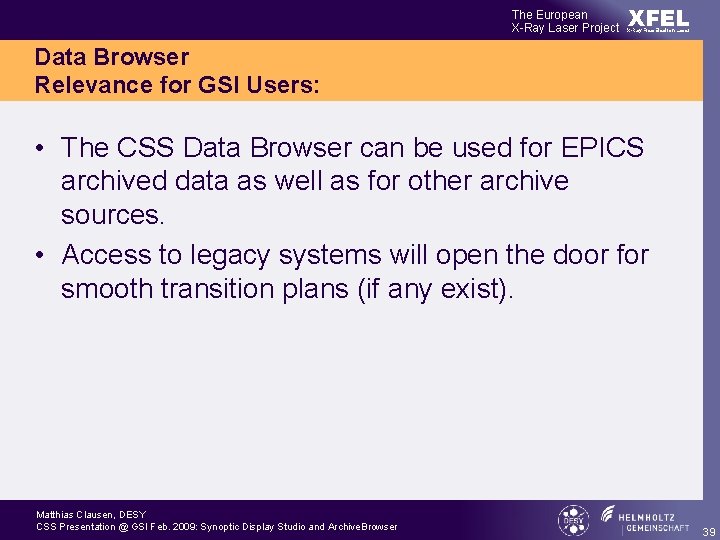 The European X-Ray Laser Project XFEL X-Ray Free-Electron Laser Data Browser Relevance for GSI