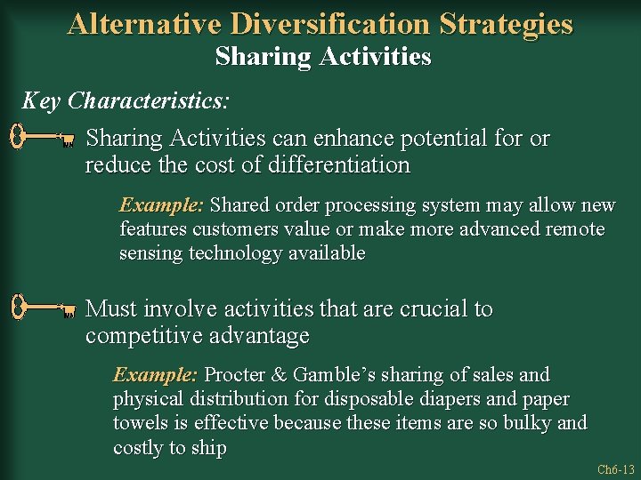 Alternative Diversification Strategies Sharing Activities Key Characteristics: Sharing Activities can enhance potential for or