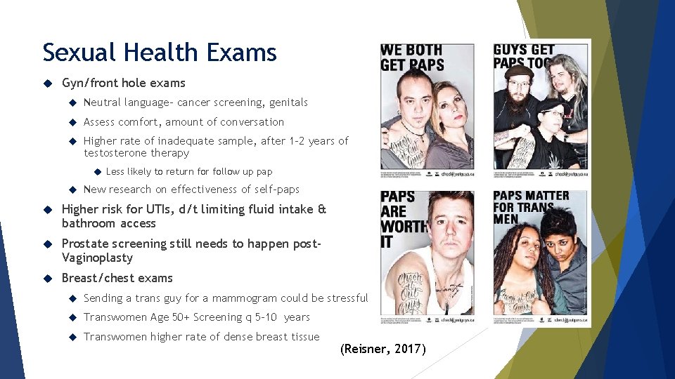 Sexual Health Exams Gyn/front hole exams Neutral language- cancer screening, genitals Assess comfort, amount