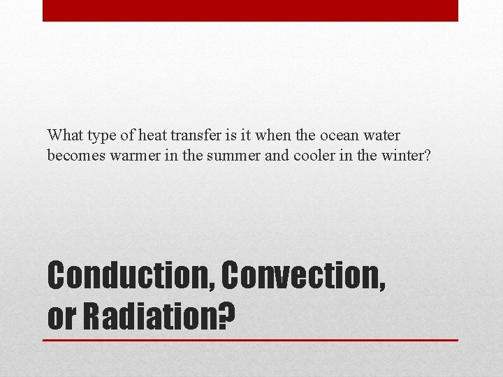 What type of heat transfer is it when the ocean water becomes warmer in