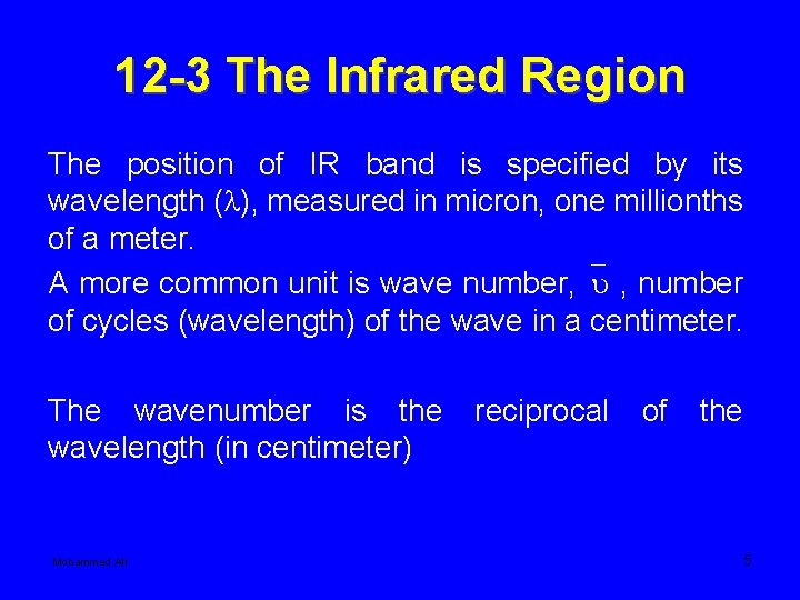 12 -3 The Infrared Region The position of IR band is specified by its