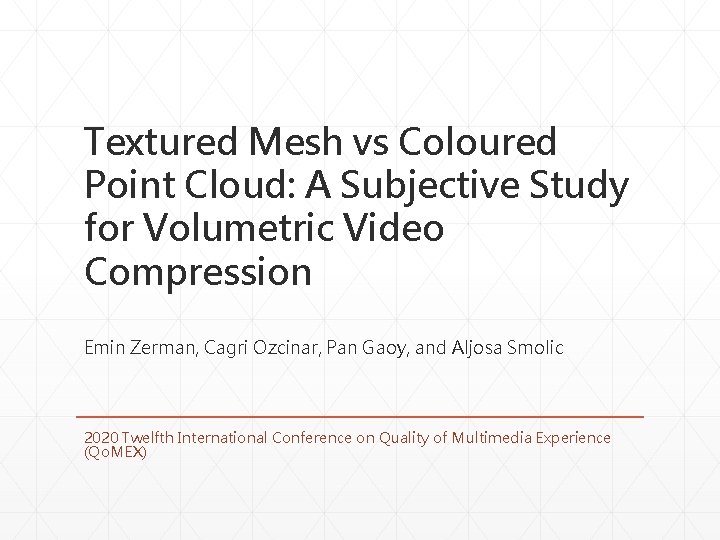 Textured Mesh vs Coloured Point Cloud: A Subjective Study for Volumetric Video Compression Emin