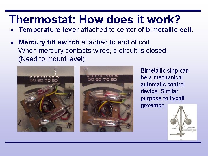 Thermostat: How does it work? · Temperature lever attached to center of bimetallic coil.