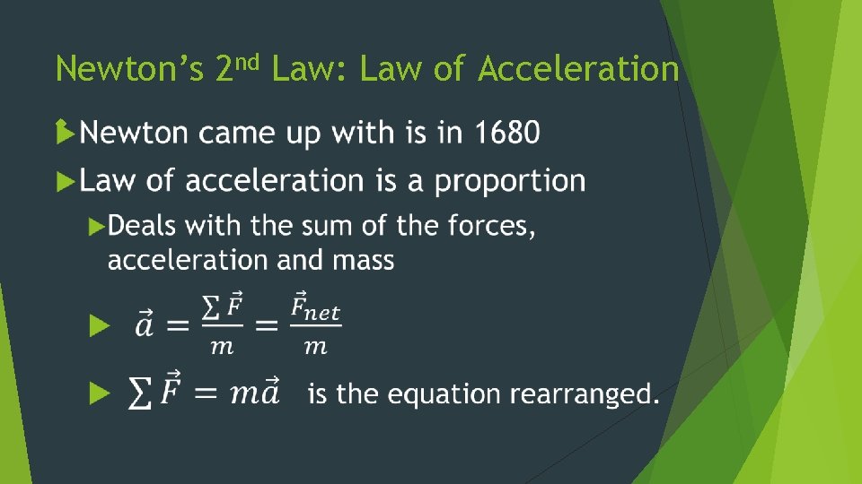 Newton’s 2 nd Law: Law of Acceleration 