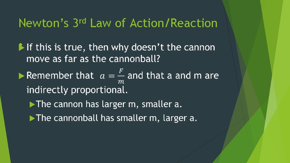 Newton’s 3 rd Law of Action/Reaction 