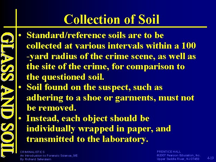 Collection of Soil • Standard/reference soils are to be collected at various intervals within