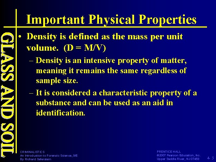 Important Physical Properties • Density is defined as the mass per unit volume. (D