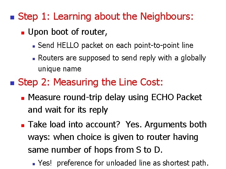 n Step 1: Learning about the Neighbours: n Upon boot of router, n n