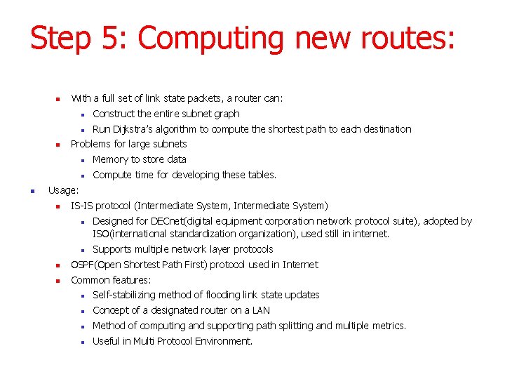 Step 5: Computing new routes: n n n With a full set of link