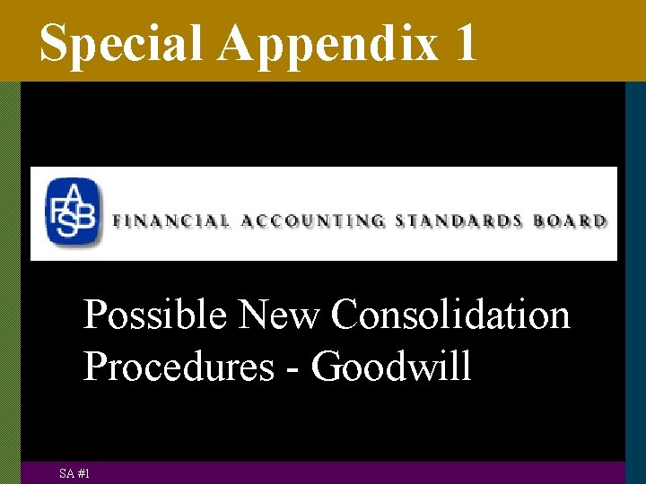 Special Appendix 1 Possible New Consolidation Procedures - Goodwill SA #1 