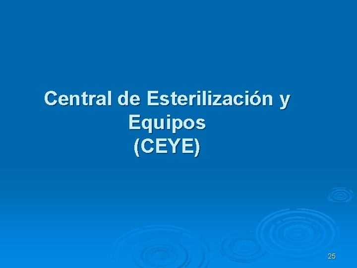 Central de Esterilización y Equipos (CEYE) 25 