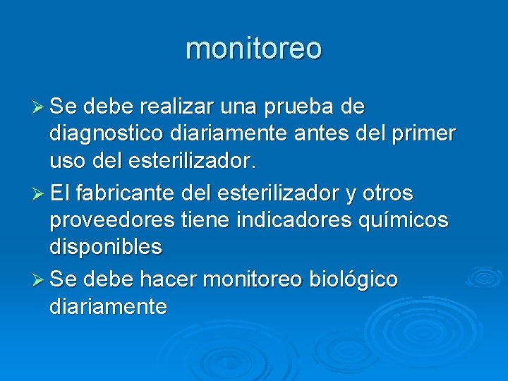 monitoreo Ø Se debe realizar una prueba de diagnostico diariamente antes del primer uso