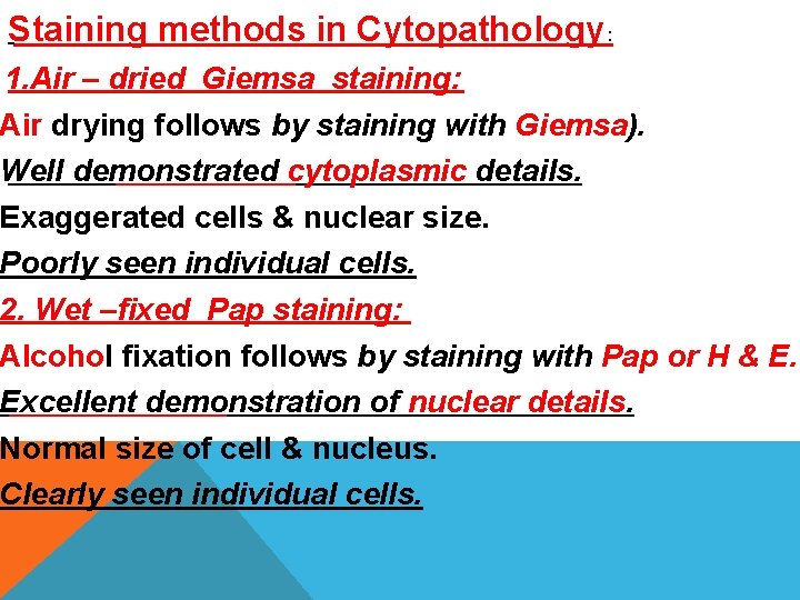 Staining methods in Cytopathology: 1. Air – dried Giemsa staining: Air drying follows by Staining methods in Cytopathology: 1. Air – dried Giemsa staining: Air drying follows by