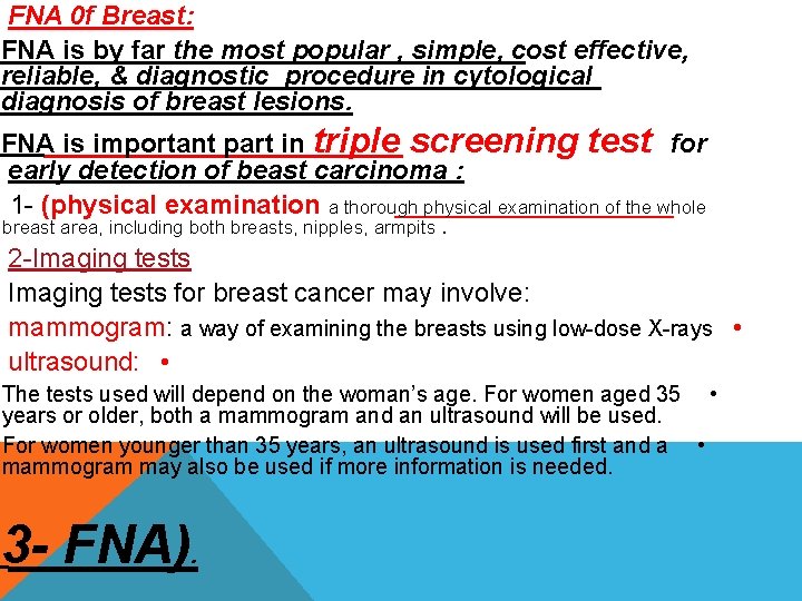 FNA 0 f Breast: FNA is by far the most popular , simple, cost FNA 0 f Breast: FNA is by far the most popular , simple, cost
