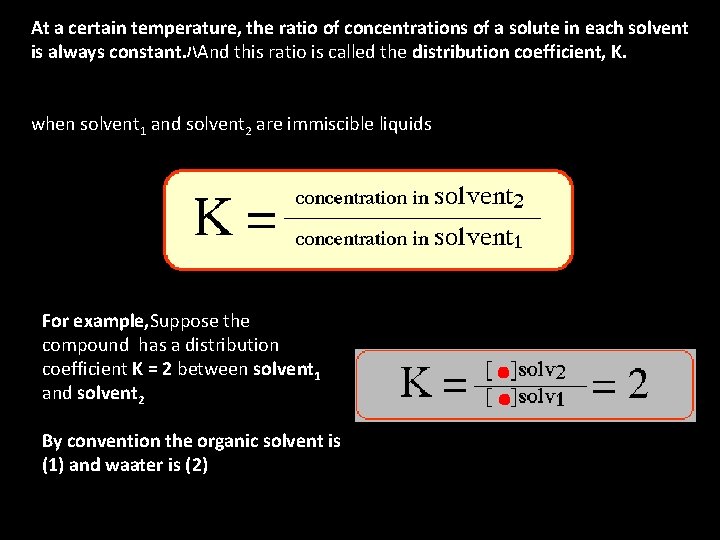 At a certain temperature, the ratio of concentrations of a solute in each solvent