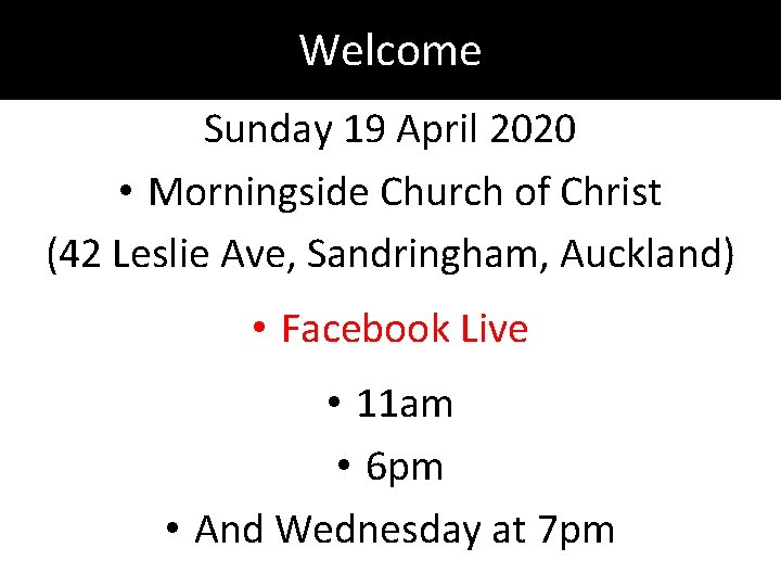 Welcome Sunday 19 April 2020 • Morningside Church of Christ (42 Leslie Ave, Sandringham,