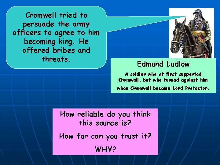 Cromwell tried to persuade the army officers to agree to him becoming king. He