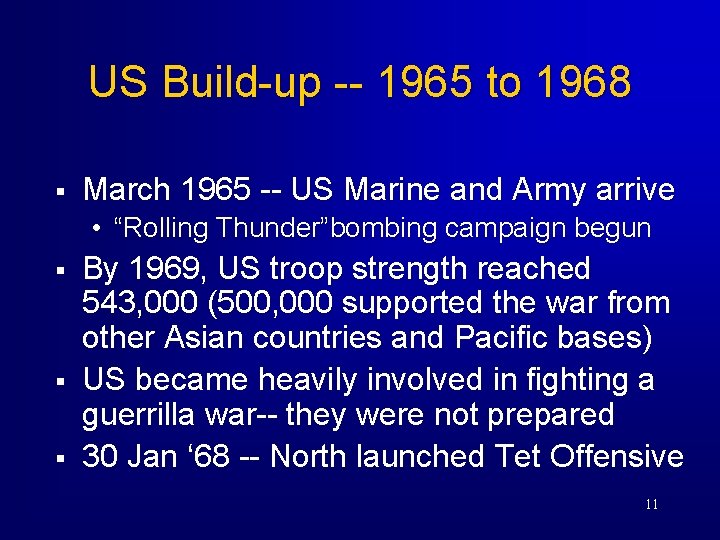 US Build-up -- 1965 to 1968 § March 1965 -- US Marine and Army