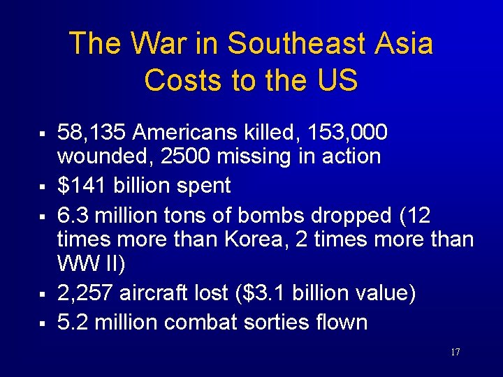 The War in Southeast Asia Costs to the US § § § 58, 135