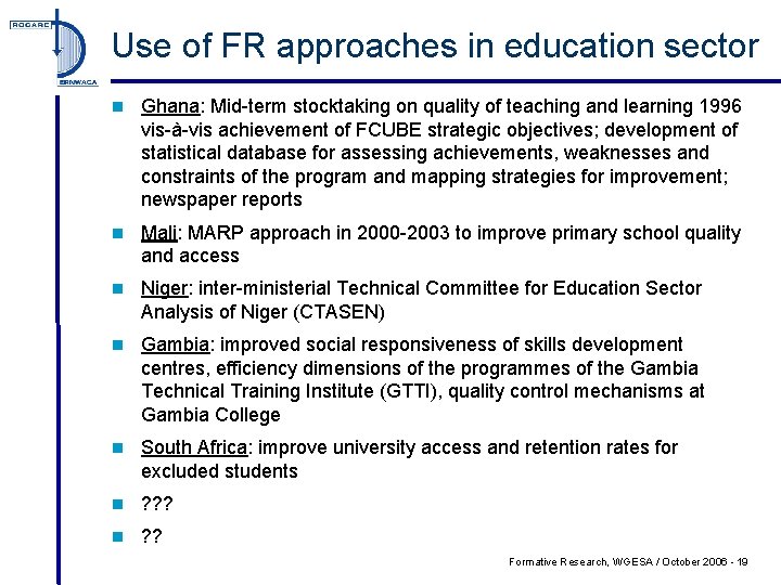 Use of FR approaches in education sector n Ghana: Mid-term stocktaking on quality of
