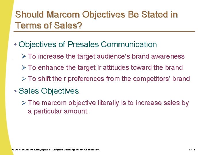 Should Marcom Objectives Be Stated in Terms of Sales? • Objectives of Presales Communication