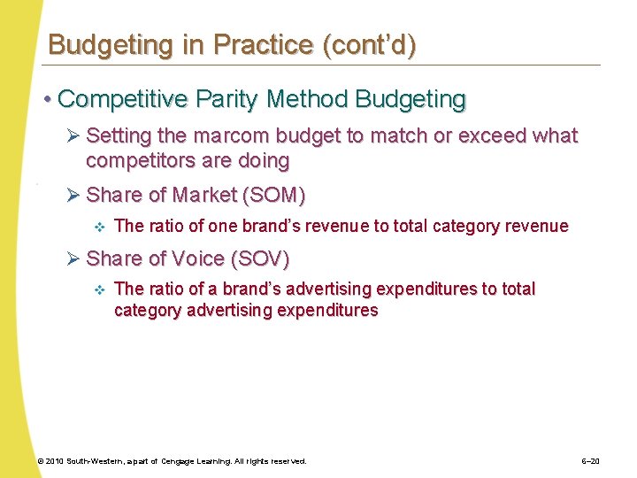 Budgeting in Practice (cont’d) • Competitive Parity Method Budgeting Ø Setting the marcom budget
